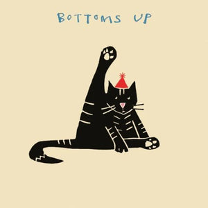 BOTTOMS UP CAT GREETING CARD