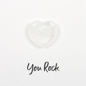 YOU ROCK CLEAR QUARTZ CRYSTAL HEART GREETING CARD